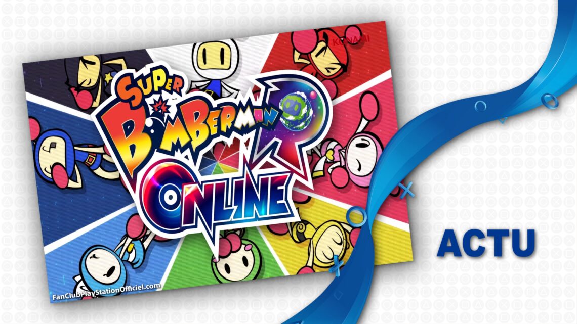 Super Bomberman R Online débarque sur Playstation Super Bomberman R Online débarque sur Playstation