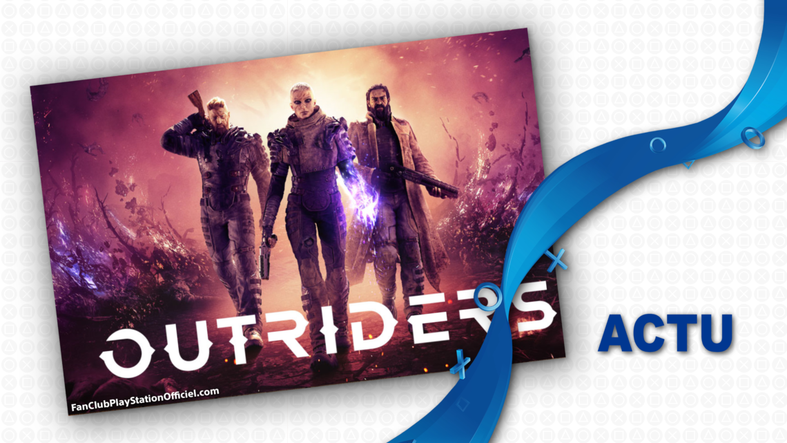 Plus d’informations autour d’ Outriders Plus d’informations autour d’ Outriders