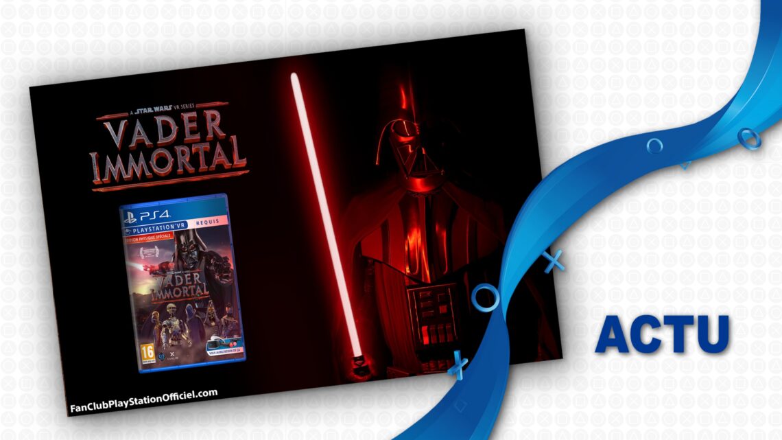 Vader Immortal A Star Wars VR Series : Une version physique PS4 Vader Immortal A Star Wars VR Series : Une version physique PS4