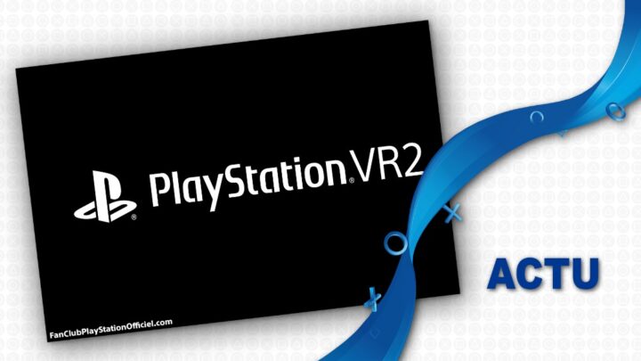 Actu PS VR 2 : Son design enfin dévoilé !