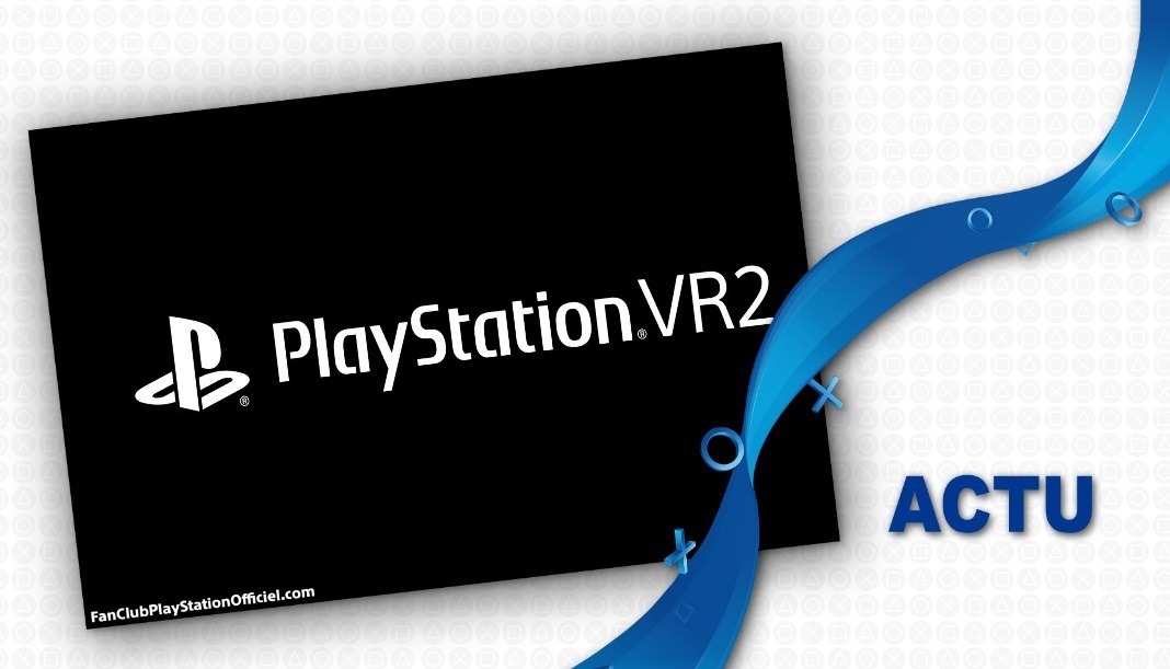 Actu PS VR 2 : Son design enfin dévoilé ! Actu PS VR 2 : Son design enfin dévoilé !